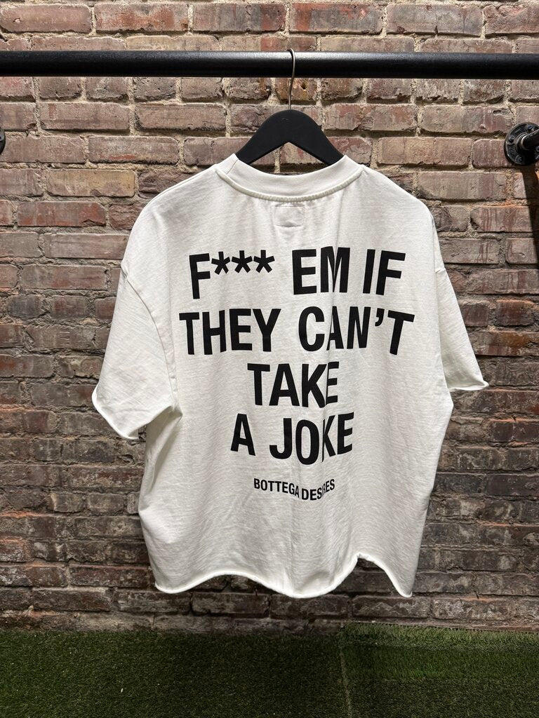 Bottega Desires F*ck You Can't Take a Joke Sz. L
